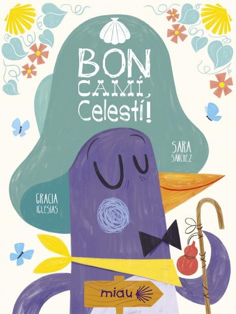 BON CAMI CELESTINO, de IGLESIAS LODARES, GRACIA | portada del libro