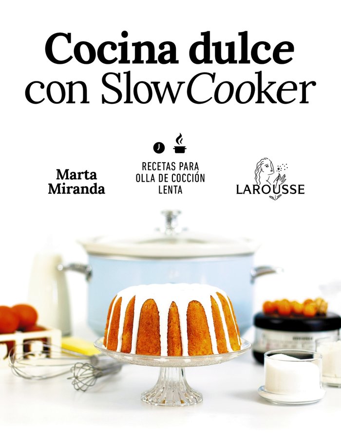 Cocina dulce con Slow Cooker, de Miranda Arbizu, Marta | portada del libro