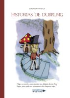 Historias de Dubbling, de EDUARDO ORTEGA | portada del libro