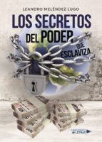 LOS SECRETOS DEL PODER QUE ESCLAVIZA, de LEANDRO MELENDEZ LUGO | portada del libro