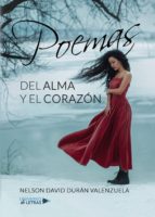 Poemas del alma y el corazón, de NELSON DAVID DURAN VALENZUELA | portada del libro