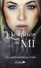 Después de mí, de ITZIA JANETH RODRIGUEZ OTERO | portada del libro