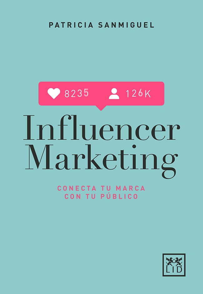 INFLUENCER MARKETING, de SanMiguel Arregui | portada del libro