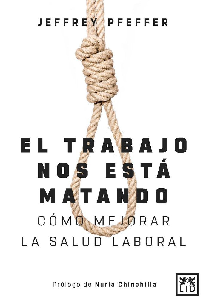 EL TRABAJO NOS ESTÁ MATANDO, de Pfeffer, Jeffrey | portada del libro