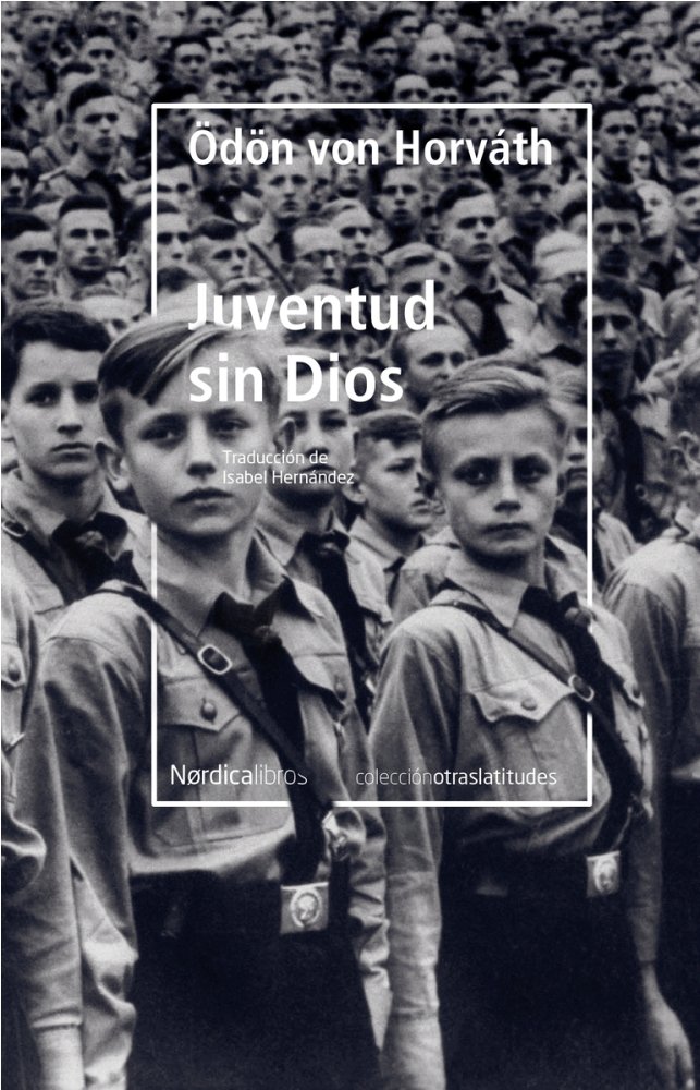 Juventud sin Dios, de Von Horvath, Odon | portada del libro