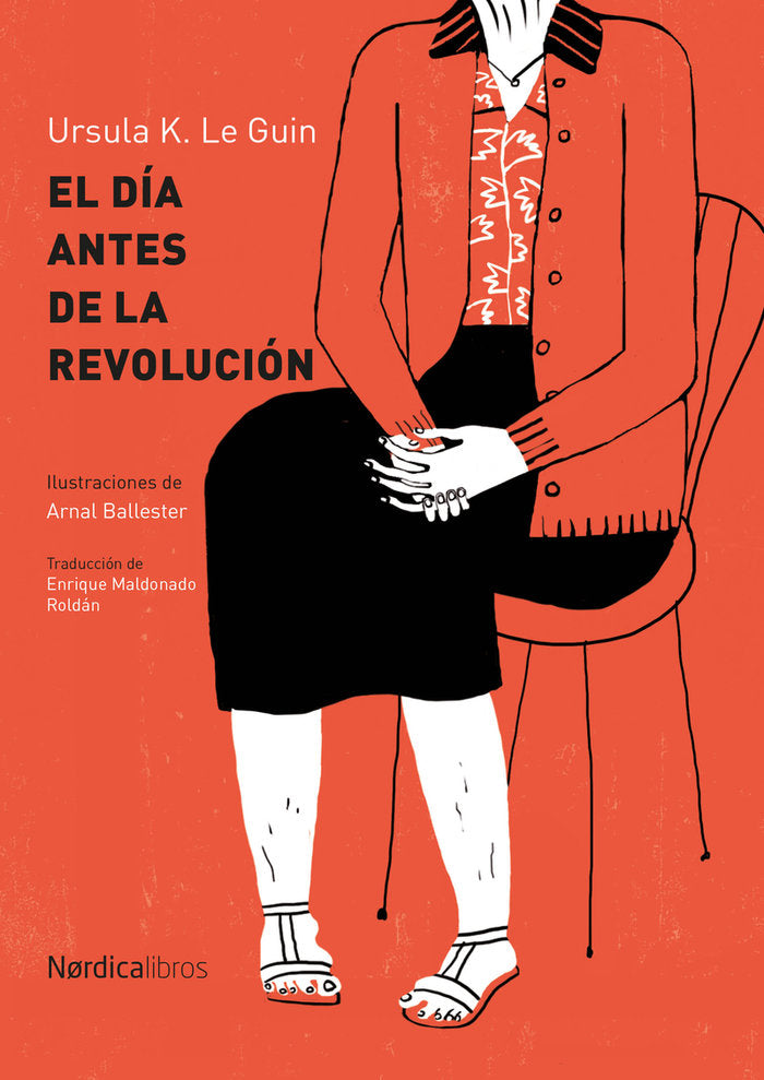 El día antes de la revolución, de Leguin, Ursula K. | portada del libro