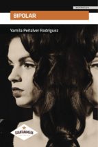 BIPOLAR, de YAMILA PEÑALVER RODRIGUEZ | portada del libro