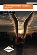 La insobornable soledad del ser, de FRANK PADRON | portada del libro