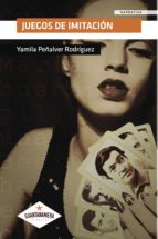 JUEGOS DE IMITACIÓN, de YAMILA PEÑALVER RODRIGUEZ | portada del libro