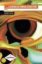 ... Licencia para existir, de ISABEL LEIVA | portada del libro