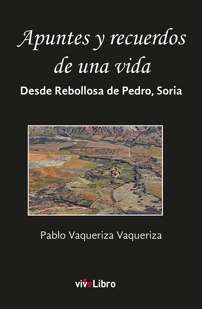 Apuntes y recuerdos de una vida, de Vaqueriza Vaqueriza, Pablo | portada del libro