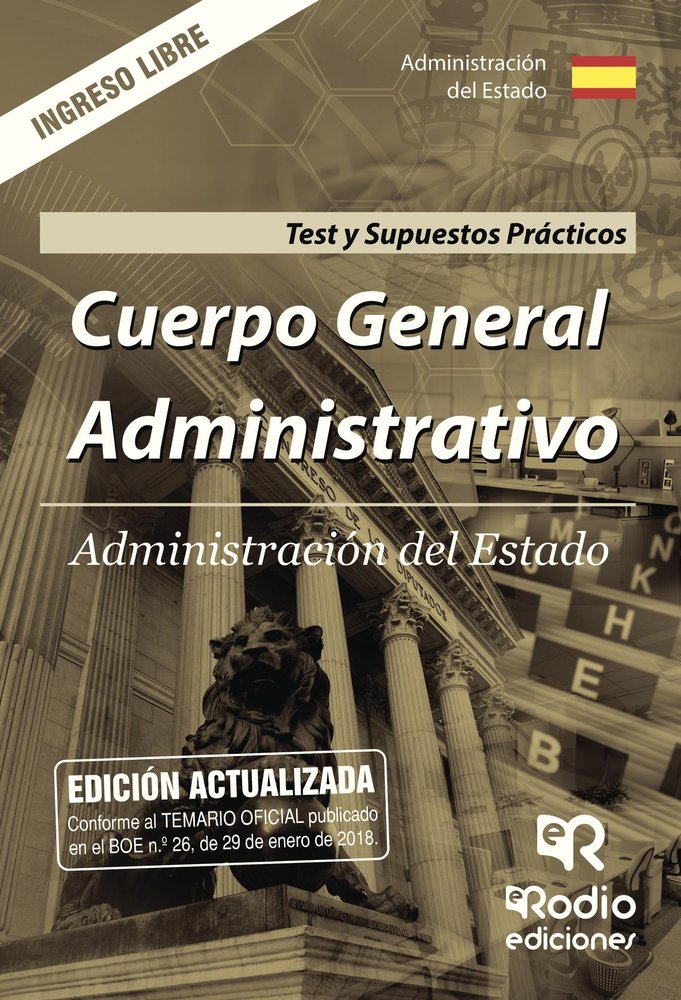 Cuerpo General Administrativo. Ingreso Libre. Test del Temario y Supuestos Prácticos. Administración, de Varios autores | por