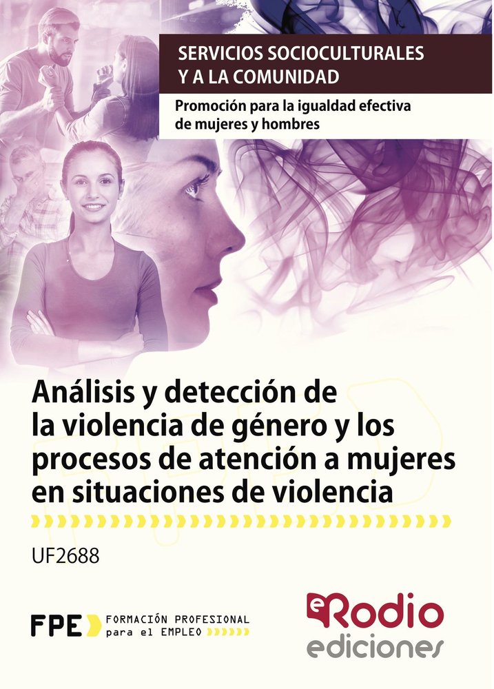 UF2688 Analisis y deteccion de la violencia de genero y los procesos de atencion a mujeres en situac, de Varios autores | por