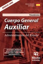 PSICOTÉCNICO. CUERPO GENERAL AUXILIAR DE LA ADMINISTRACIÓN DEL ESTADO, de Varios autores | portada del libro