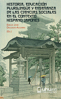 HISTORIA, EDUCACIÓN PLURILINGÜE Y ENSEÑANZA DE LAS CIENCIAS SOCIALES EN EL CONTEXTO HISPANO-JAPONÉS, de BERGASA, DIEGO | port
