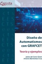 DISEÑO DE AUTOMATISMOS CON GRAFCET, de JAIME DEL CERRO GINER | portada del libro