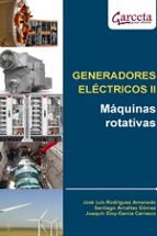 GENERADORES ELECTRICOS II - MAQUINAS ROTATIVAS, de Varios autores | portada del libro