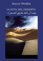 La ruta del desierto, de MANUEL PERALTA ASTUDILLO | portada del libro
