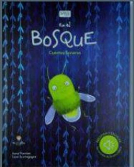 EN EL BOSQUE CUENTOS SONOROS EDIC ILUSTRAD, de T. TREVISAN | portada del libro