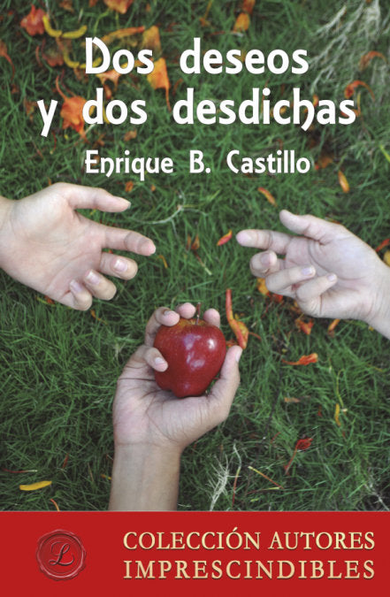 Dos deseos y dos desdichas, de CASTILLO GARCIA, ENRIQUE B. | portada del libro