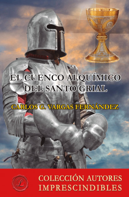 EL CUENCO ALQUIMICO DEL SANTO GRIAL, de VARGAS FERNANDEZ, CARLOS GUILLERMO | portada del libro