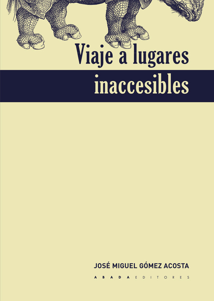 Viaje a lugares inaccesibles, de Gómez Acosta, José Miguel | portada del libro
