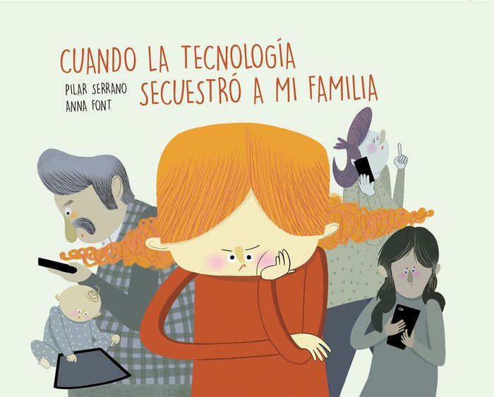 Cuando la tecnología secuestró a mi familia, de Serrano Burgos, Pilar | portada del libro