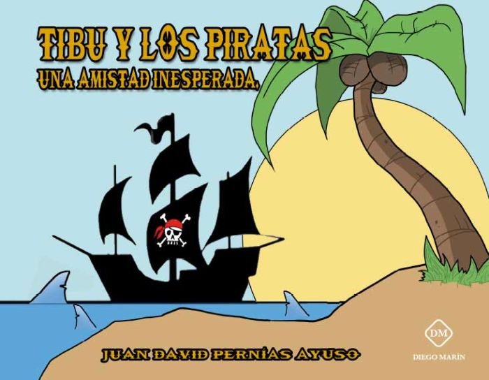 TIBU Y LOS PIRATAS. UNA AMISTAD INESPERADA, de PERNIAS AYUSO | portada del libro