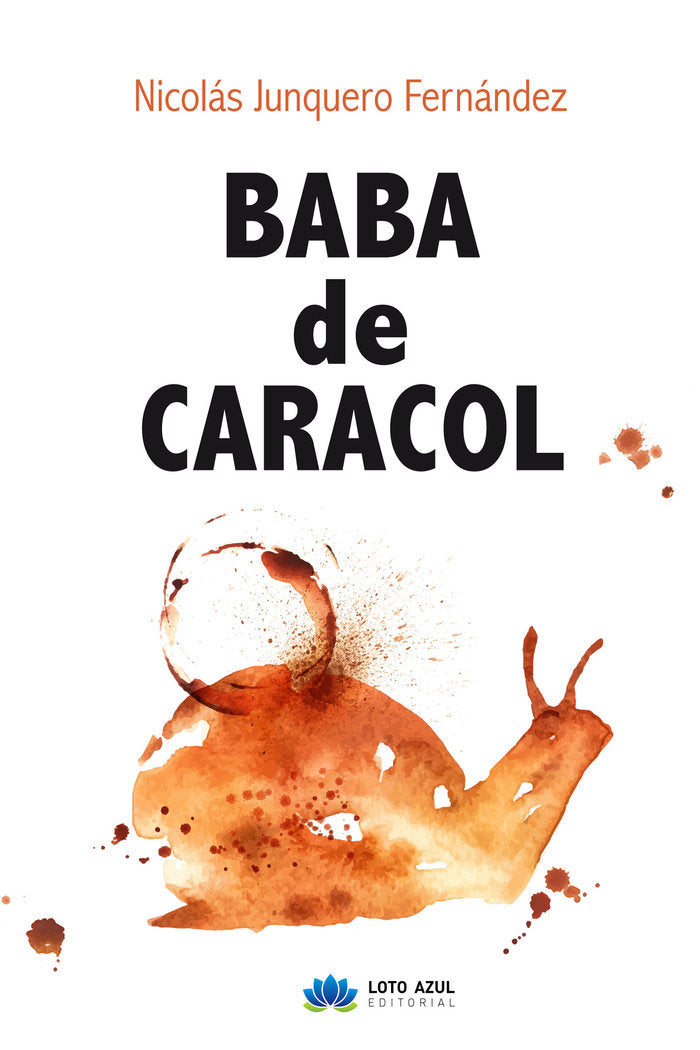 Baba de caracol, de Junquero Fernández, Nicolás | portada del libro