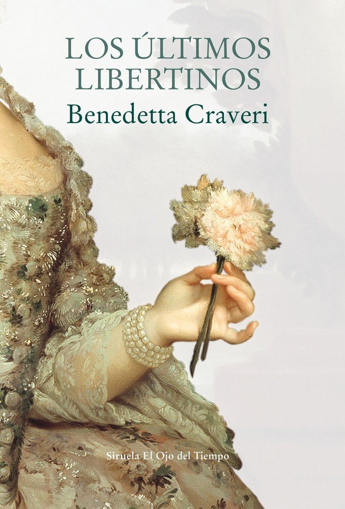 Los últimos libertinos, de Craveri, Benedetta | portada del libro