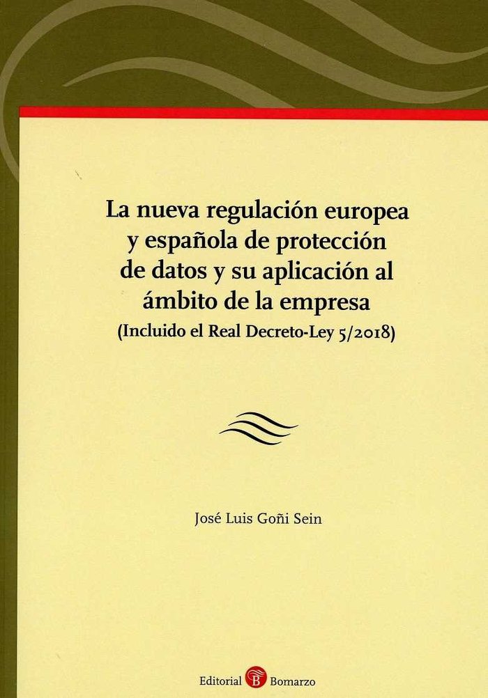 LA NUEVA REGULACION EUROPEA Y ESPAÑOLA DE PROTECCION DE DATOS Y S, de GOÑI SEIN | portada del libro