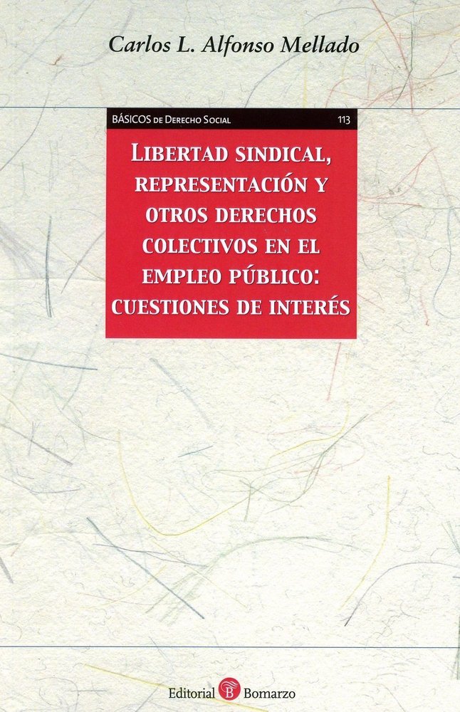 LIBERTAD SINDICAL, REPRESENTACION Y OTROS DERECHOS, de ALFONSO MELLADO | portada del libro