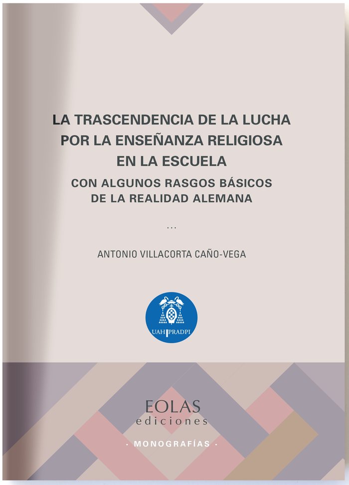 La trascendencia de la lucha por la enseñanza religiosa en la escuela, de Villacorta Caño-Vega, Antonio | portada del libro