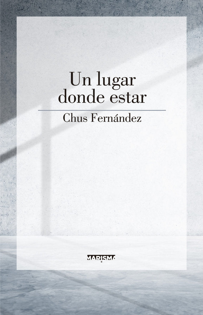 Un lugar donde estar, de Fernández Fernández, Mª Jesús | portada del libro