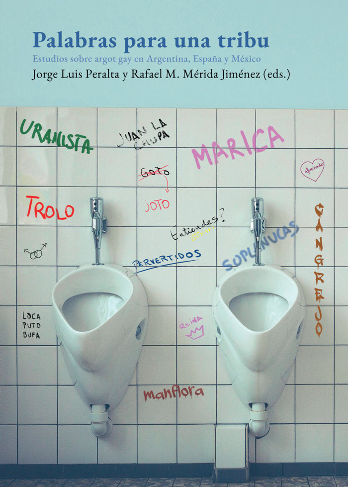 PALABRAS PARA UNA TRIBU, de RAFAEL M. MéRIDA JIMéNEZ, JORGE LUIS PERALTA (EDS.) | portada del libro