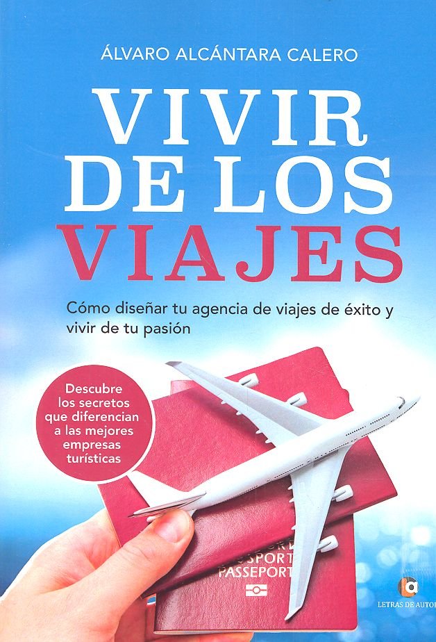 Vivir de los viajes, de Alcántara Calero, Álvaro | portada del libro