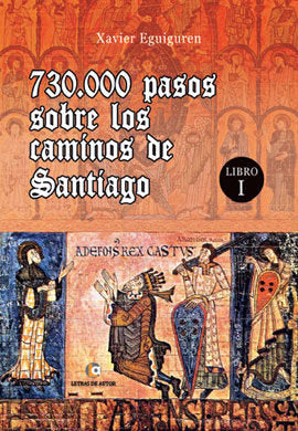 730.000 pasos sobre los caminos de Santiago, de Eguiguren, Xavier | portada del libro