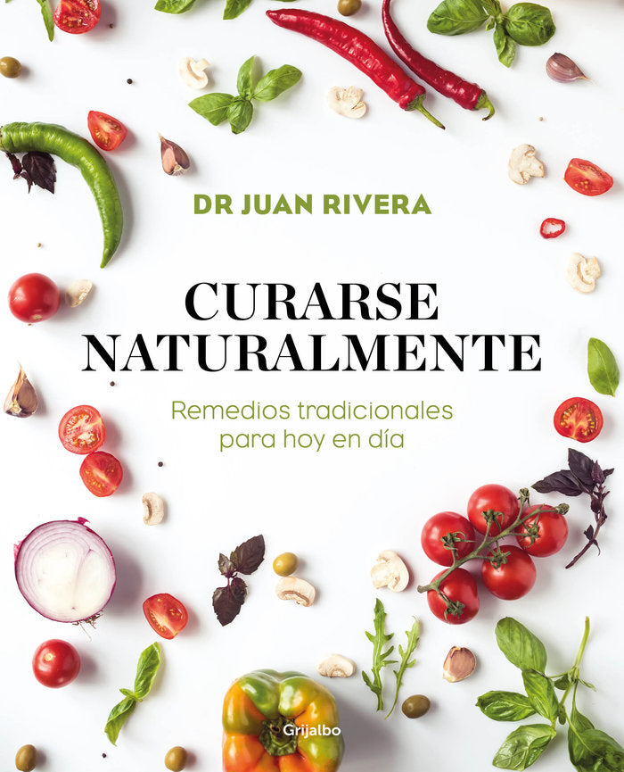 Curarse naturalmente, de Rivera, Dr. Juan | portada del libro