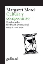 CULTURA Y COMPROMISO: ESTUDIOS SOBRE LA RUPTURA GENERACIONAL, de Mead | portada del libro