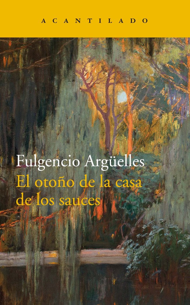 El otroño de la casa de los sauces, de Argüelles Tuñón, Fulgencio | portada del libro