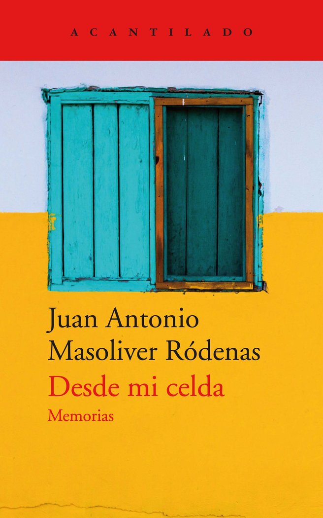 Desde mi celda, de Masoliver Ródenas, Juan Antonio | portada del libro