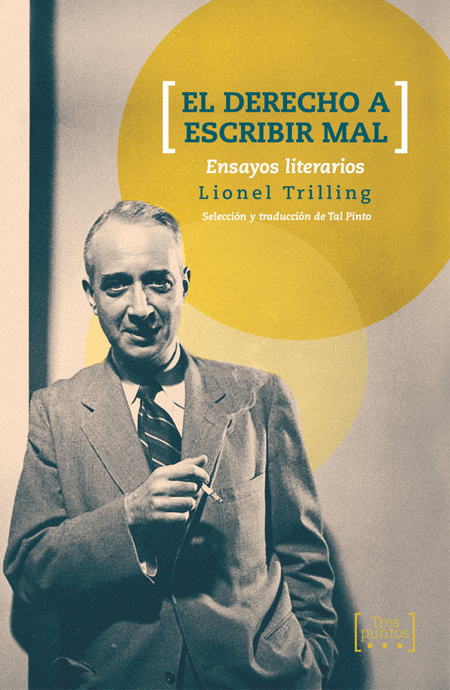 El derecho a escribir mal. Ensayos literarios, de Trilling, Lionel | portada del libro