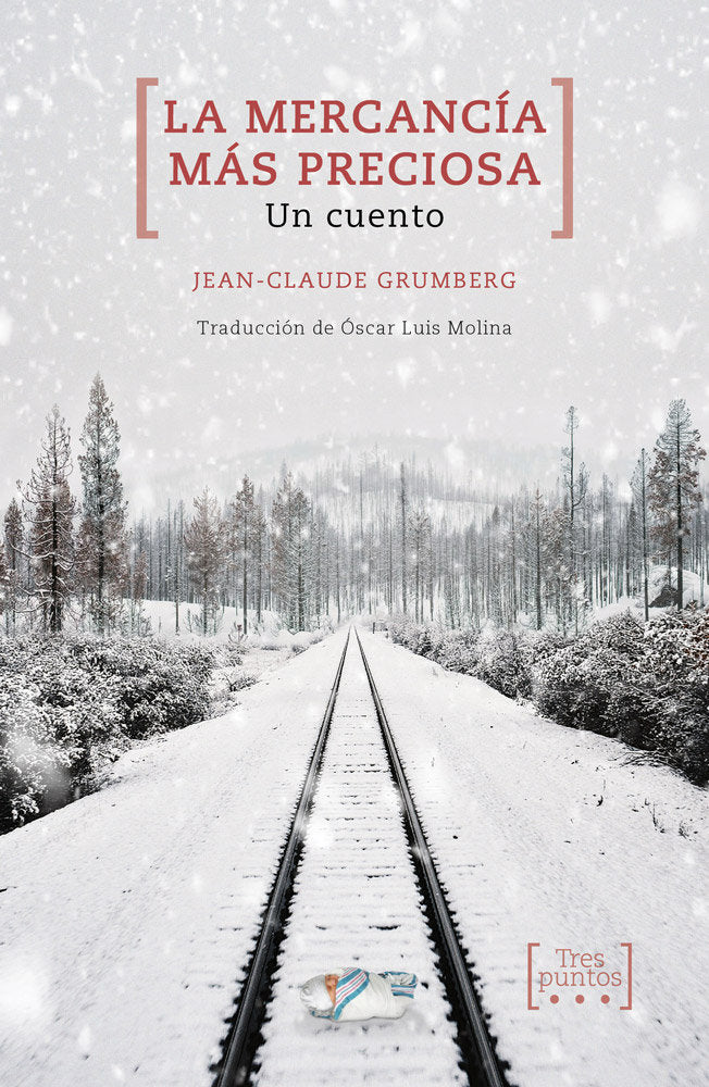 La mercancía más preciosa, de Grumberg, Jean-Claude | portada del libro