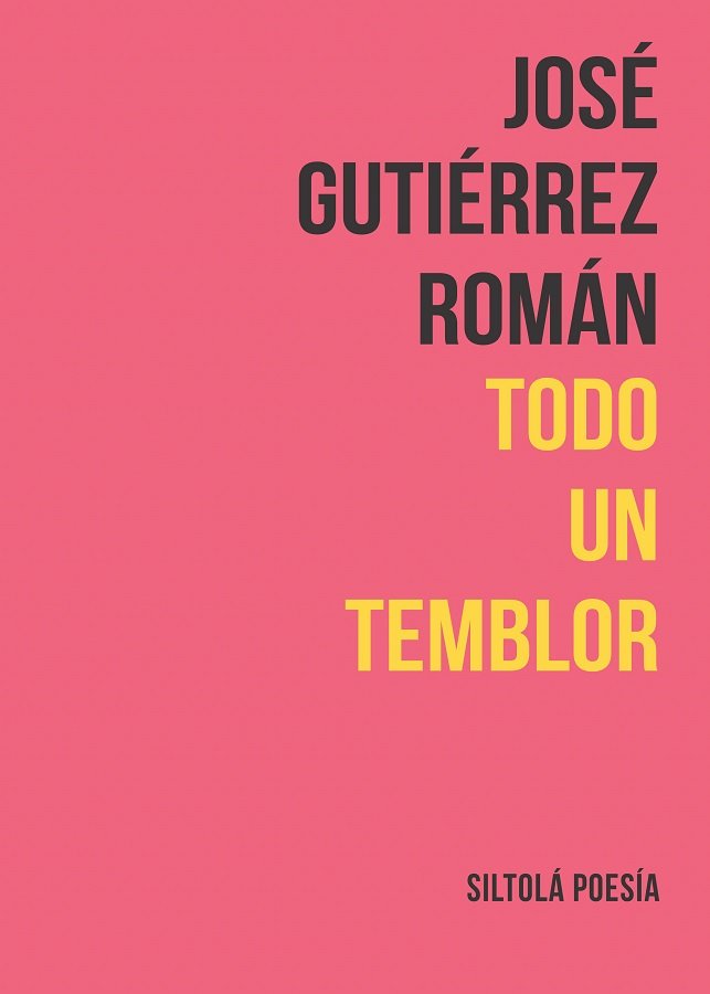 Todo un temblor, de Gutiérrez Román, José | portada del libro