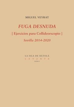 Fuga Desnuda, de VEYRAT RIGAT, MIGUEL | portada del libro