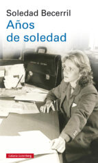 AÑOS DE SOLEDAD *, de SOLEDAD BECERRIL | portada del libro