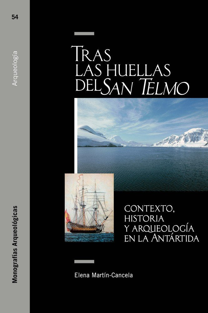 Tras las huellas del San Telmo: contexto, historia y arqueología en la Antártida, de Martín Cancela, Elena | portada del libr