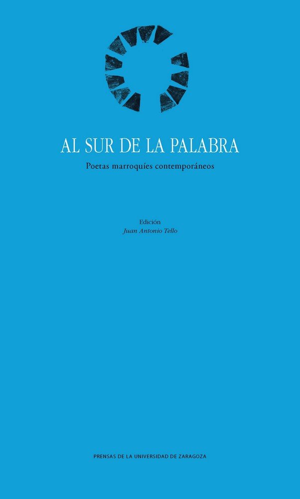Al sur de la palabra: poetas marroquíes contemporáneos, de Varios autores | portada del libro