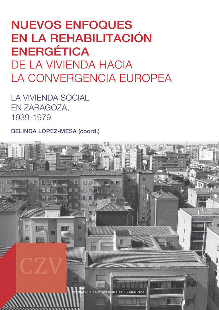 Nuevos enfoques en la rehabilitación energética de la vivienda hacia la convergencia europea, de ASIóN SUñER, ANA | portada d