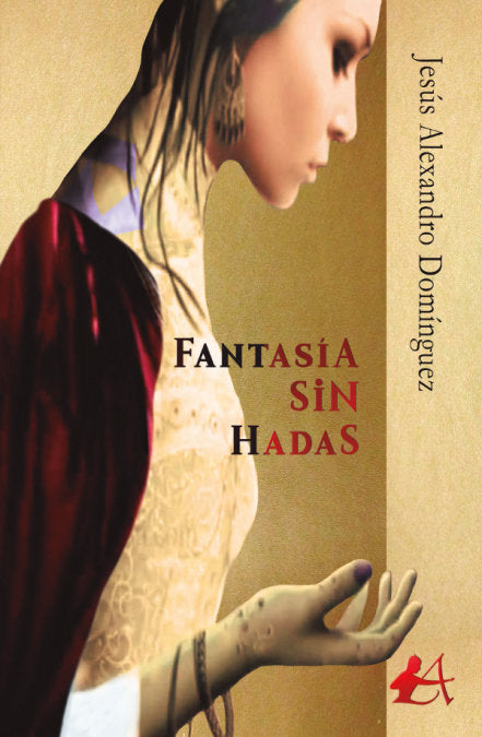 Fantasía sin hadas, de Domínguez Briones, Jesús Alexandro | portada del libro
